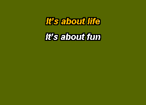 W3 about life

IFS about fun