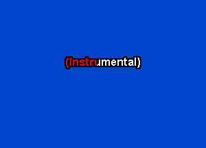 (Instrumental)