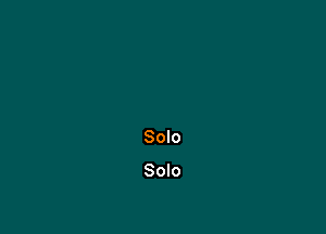 Solo

Solo