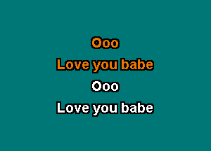 000
Love you babe

000
Love you babe