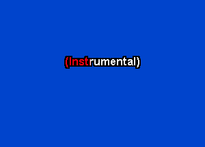 (Instrumental)