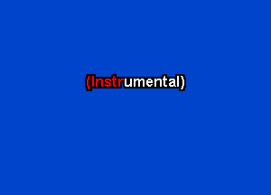 (Instrumental)