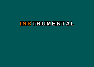 INSTRUMENTAL