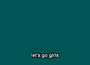 let's 90 girls