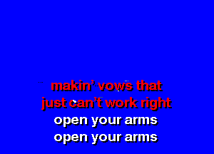 open your arms
open your arms