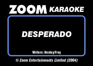 26296291353 KARAOKE

DESPERADQ

Wmmm
OMWWMJ