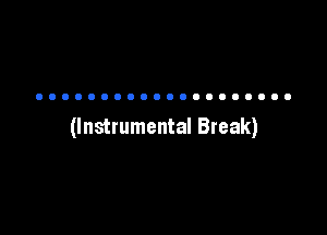 (Instrumental Break)