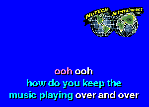how do you keep the
music playing over and over