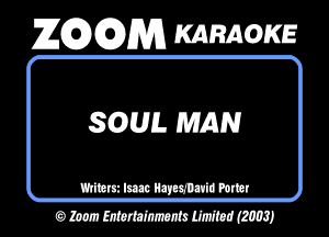 ZEDGDM KARAOKE

SOUL MAN

Wm Inn WI Portal
0 WWW WIMSJ