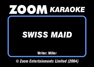 26296291353 KARAOKE

SWISS MAM!)

WHIBI
OMWWMJ