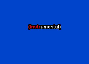 (Instrumental)