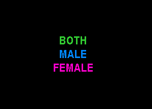 BOTH
MALE

FEMALE