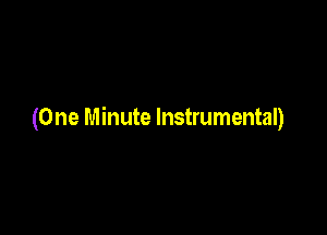(One Minute Instrumental)
