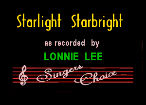 SharligH Shlrbring

Ill recorded by

LONNIE LEE
