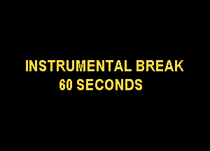 INSTRUMENTALBREAK

GOSECONDS