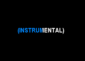 (INSTRUMENTAL)