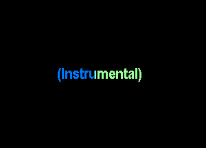 (Instrumental)