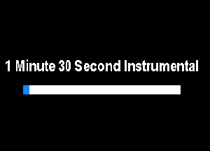 1 Minute 30 Second Instrumental
2!