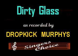 Iir'tv ElassWr-zzt-r

DROPKICK MURPHYS