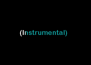 (Instrumental)