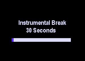 Instrumental Break
30 Seconds

IZI