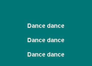 Dance dance

Dance dance

Dance dance