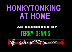 HONKYTONKING
53? HOME