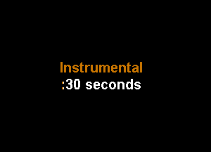 Instrumental

130 seconds
