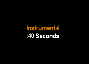 Instrumental

240 Seconds