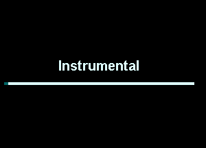 Instrumental