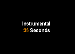 Instrumental

235 Seconds