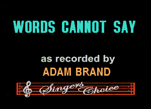 WUHIIS BMJIIJIIT SM

as recorded by
ADAM B'RAND