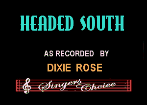 lHllEHlDJlElDJ Willl'lFlHl

AS RECORDED BY