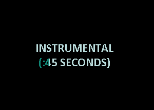 INSTRUMENTAL

(115 SECONDS)