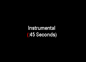 Instrumental

(245 Seconds)