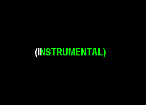 (INSTRUMENTAL)