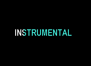 INSTRUMENTAL