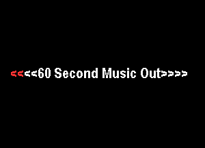 zzchO Second Music Outaaaa