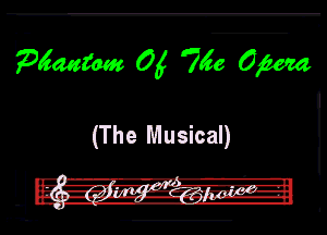 Wmm 05 765 0m

(The Musical)