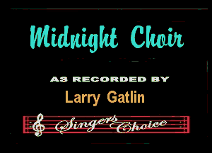 WMECW

Larry Gatlin