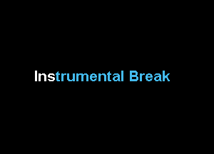 Instrumental Break