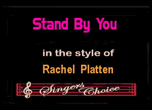 Stand lg You

-- in the etylg 3f
Rachel Flatten