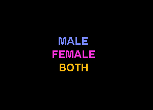 MALE
FEMALE

BOTH