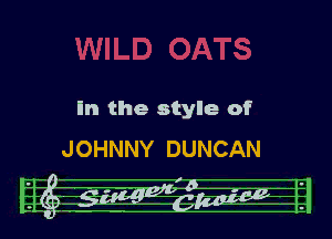 In the style of
JOHNNY DUNCAN