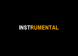 INSTRUMENTAL