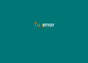 Tu amor