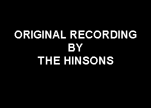 ORIGINAL RECORDING
BY

THE HINSONS