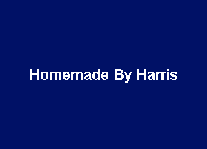 Homemade By Harris