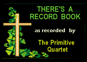THERE'S
REGORD BOOK

aim

mm
- Quartet