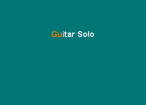 Guitar Solo